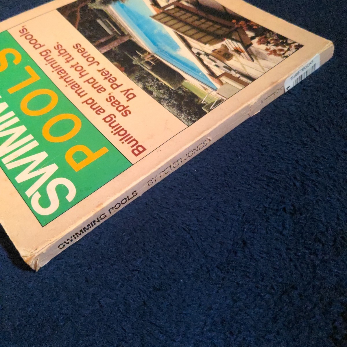 Swimming Pools: A Homeowner’s Bible by Peter Jones – Vintage Guide 1st Ed 1982