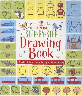 Step-By-Step Drawing Book (Activity Books for Little Children) by Fiona Watt