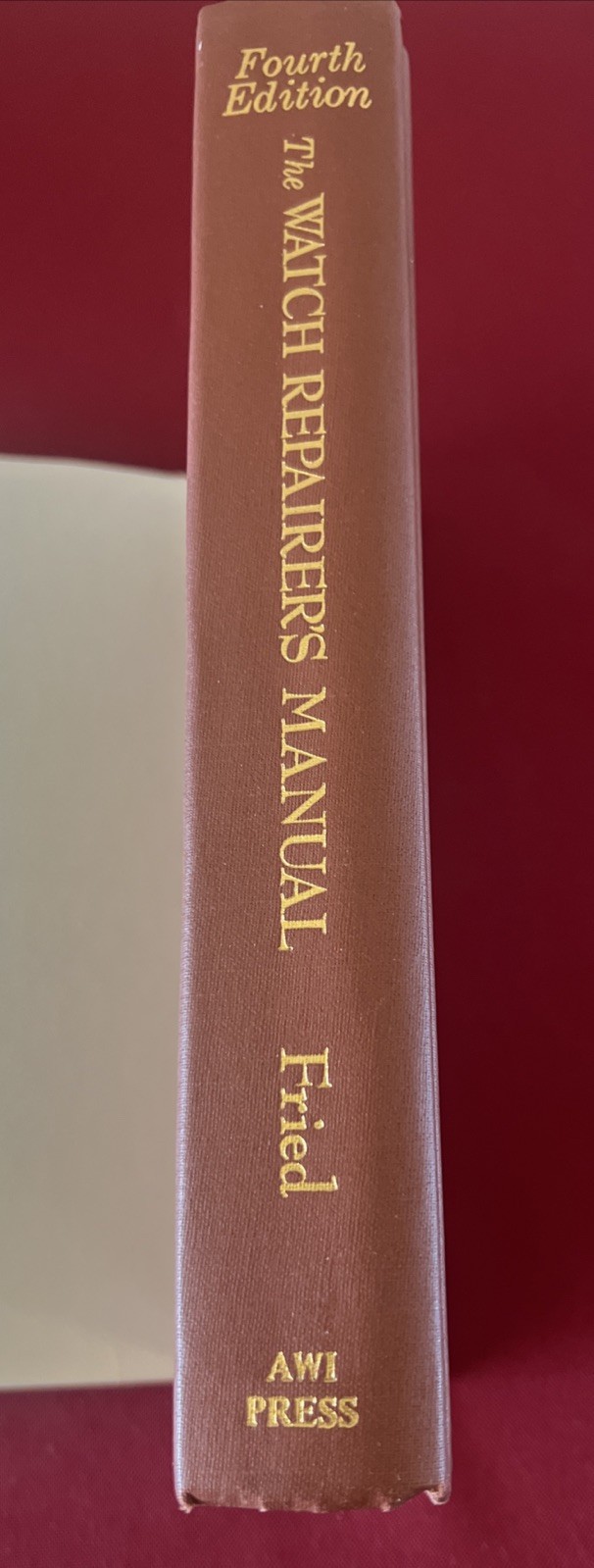 The Watch Repairer’s Manual 4th Ed 1986 Fried HC Tight Binding Excellent