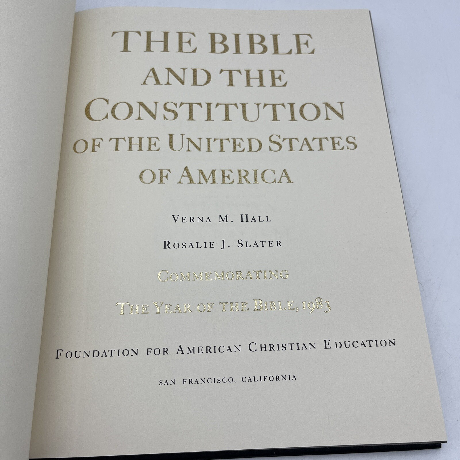 The Bible and the Constitution of the United States of America 1983 First Ed.