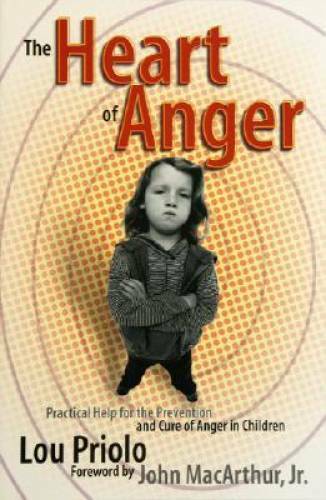 The Heart of Anger: Practical Help for Prevention and Cure of Anger in C – GOOD