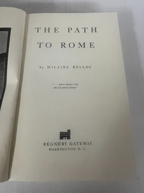 THE PATH TO ROME: A PORTRAIT OF WESTERN EUROPE BEFORE THE By Hilaire Belloc
