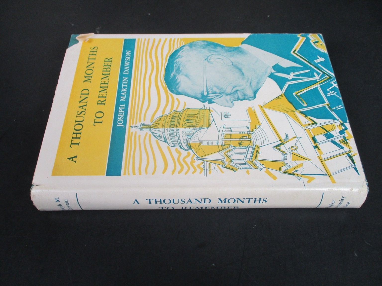A Thousand Months to Remember Joseph Martin Dawson 1964 Autobiography Baylor