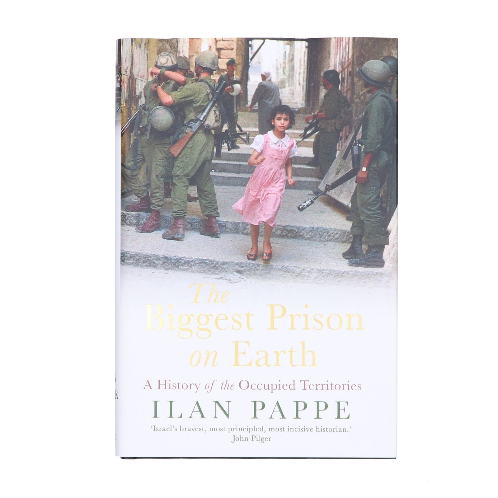 The Biggest Prison on Earth By Ilan Pappe – Non Fiction – Hardback