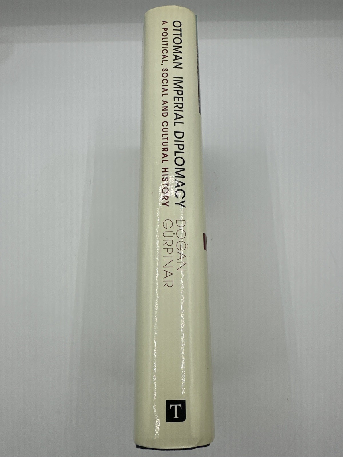 Ottoman Imperial Diplomacy Dogan Gurpinar Hardcover 350 Pages 2014