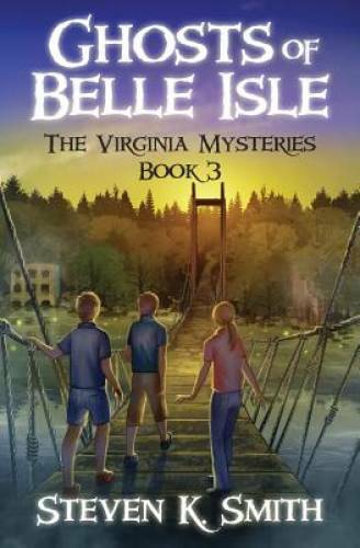 Ghosts of Belle Isle (The Virginia Mysteries) (Volume 3) – Paperback – GOOD