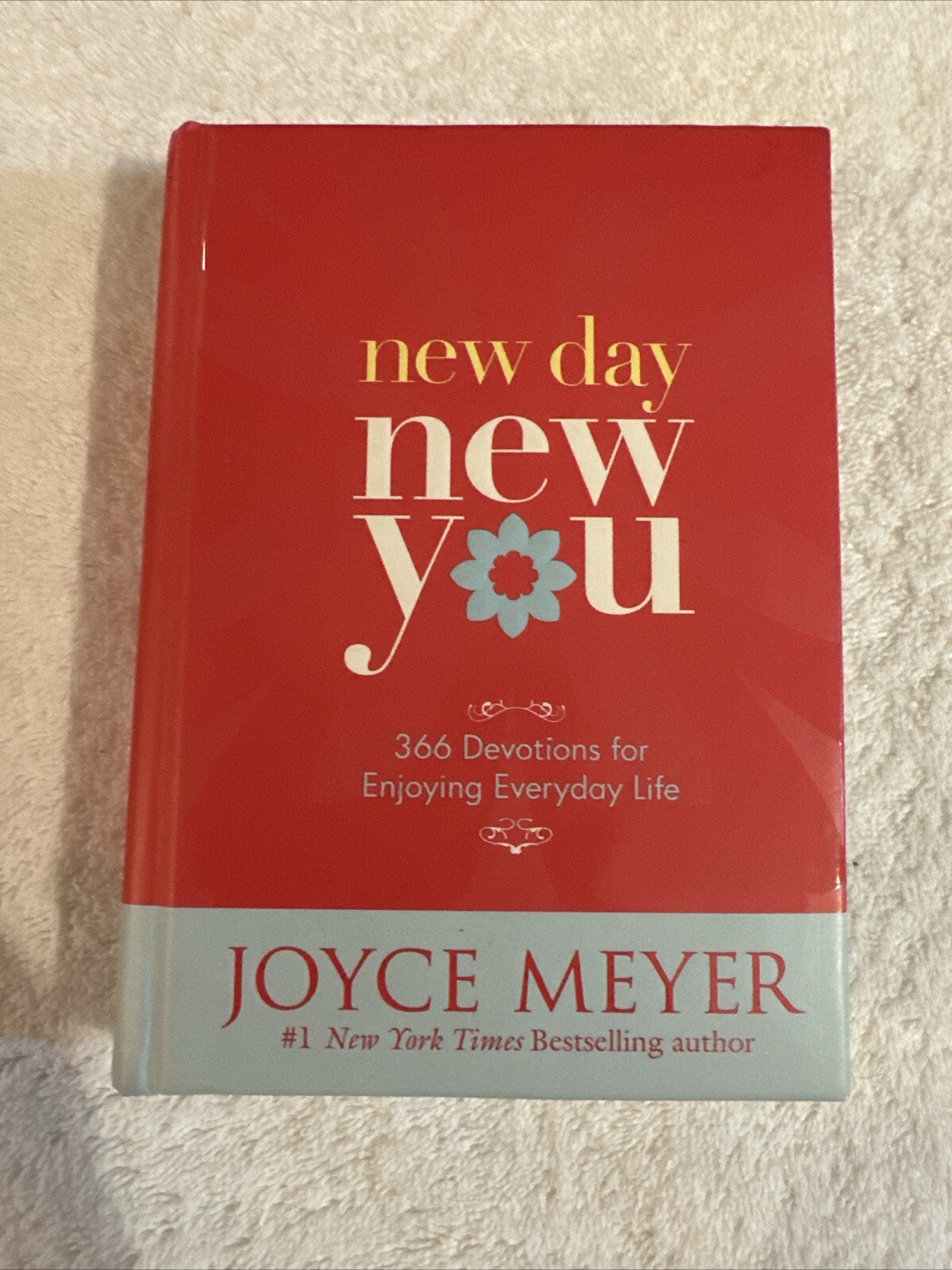 New Day, New You: 366 Devotions for Enjoying Everyday Life