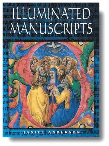 Illuminated Manuscripts – Hardcover By Anderson, Janice – VERY GOOD