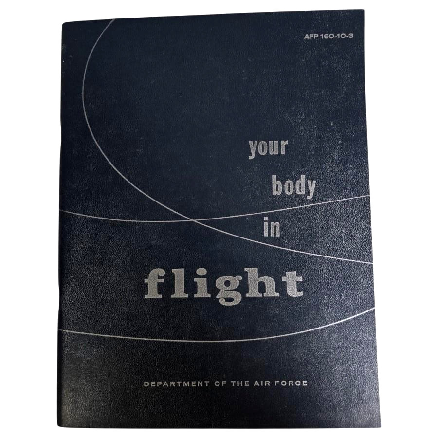 Your Body In Flight Thomas D White Air Force Pamphlet 160-10-3 1961 Book Vintage