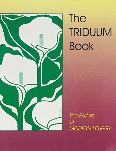 The Triduum Book – Modern Liturgy – Very Good – See condition notes