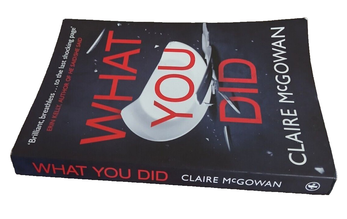What You Did By Claire McGowan Paperback 269 Pages