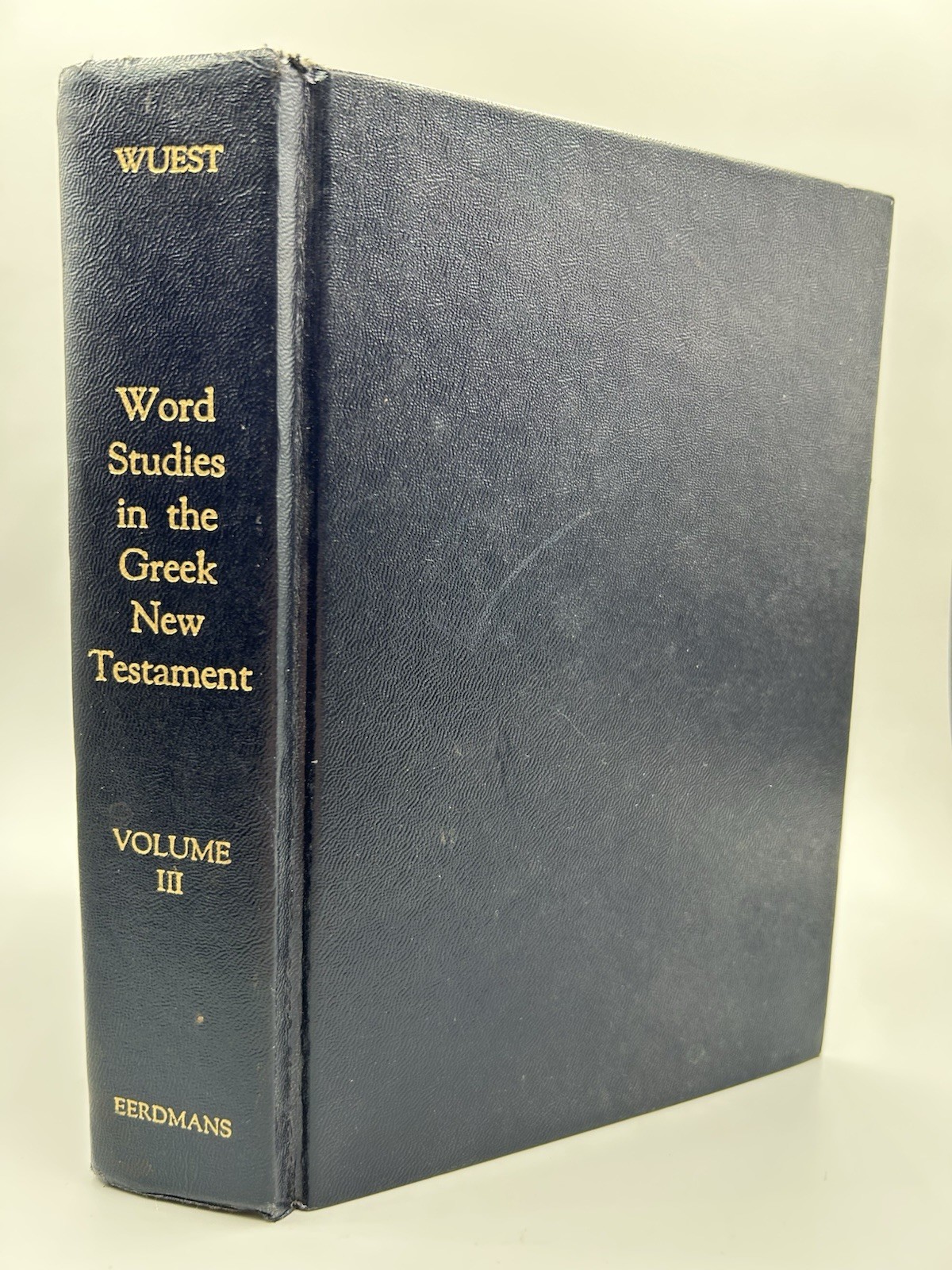 1973 Word Studies In The Greek New Testament by Kenneth Wuest Vol 3 III