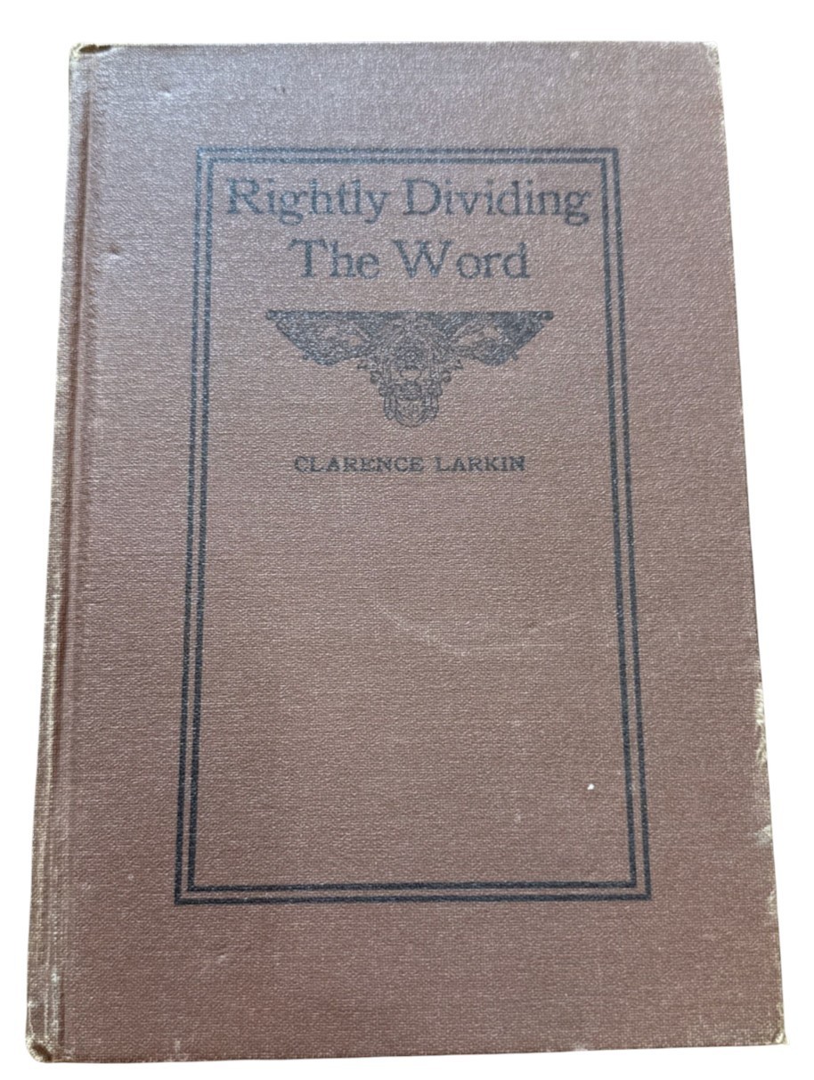 RIGHTLY DIVIDING THE WORD Clarence Larkin HC 1920 highlighting theology exegesis