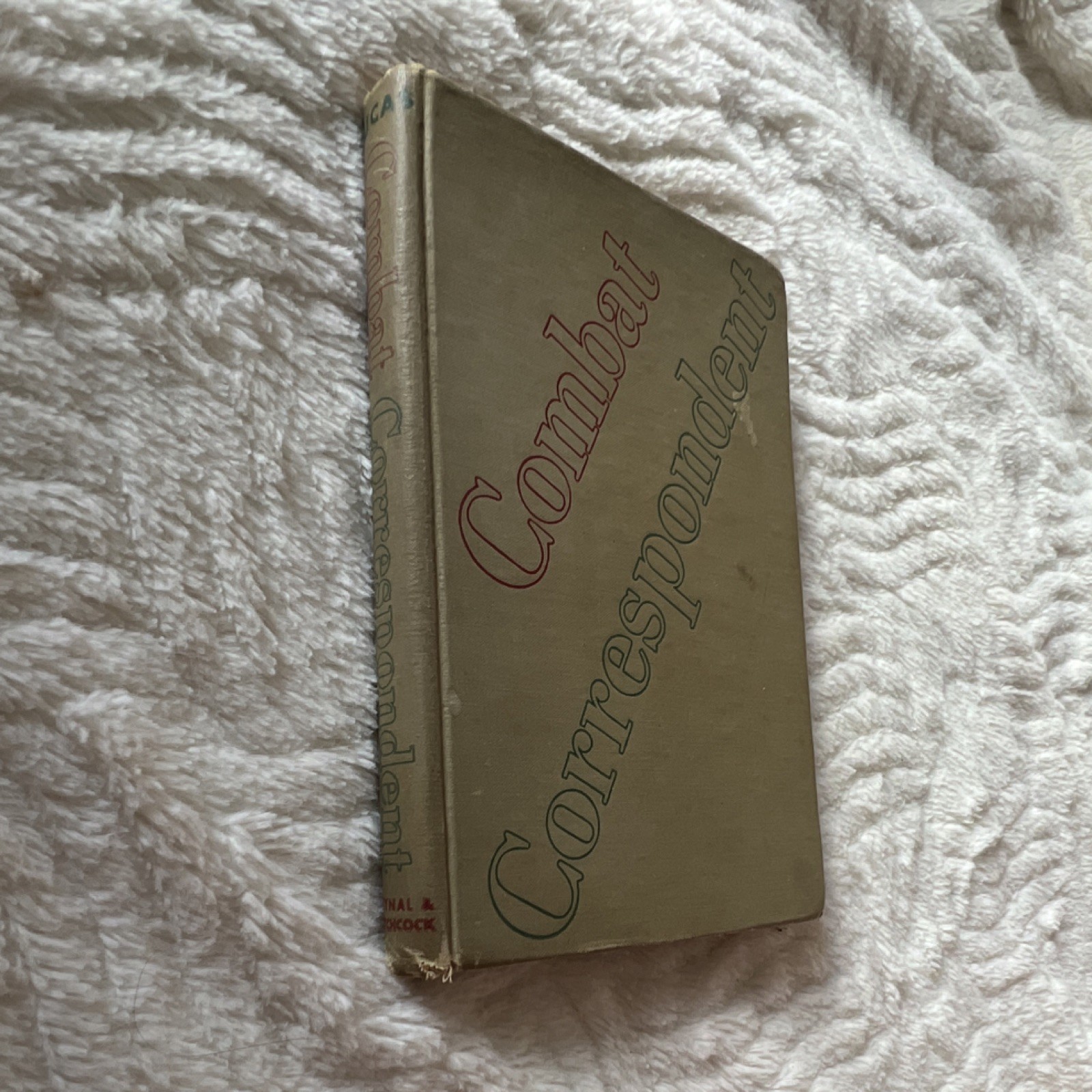 Combat Correspondent by Jim Lucas Hardcover 1943 Vintage Military History