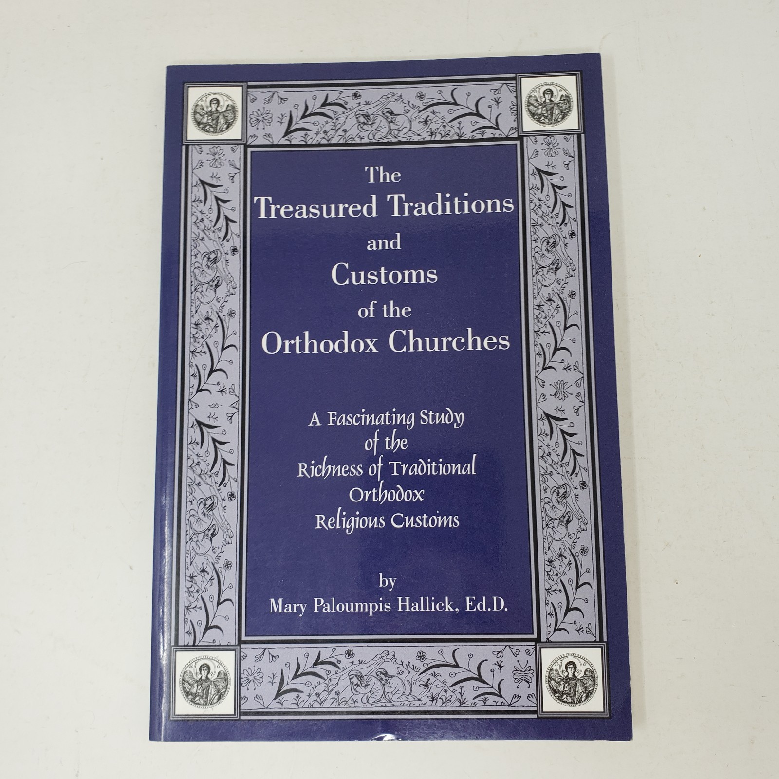 The Treasured Tradition and Customs of the Orthodox Churches (2001, Paperback)