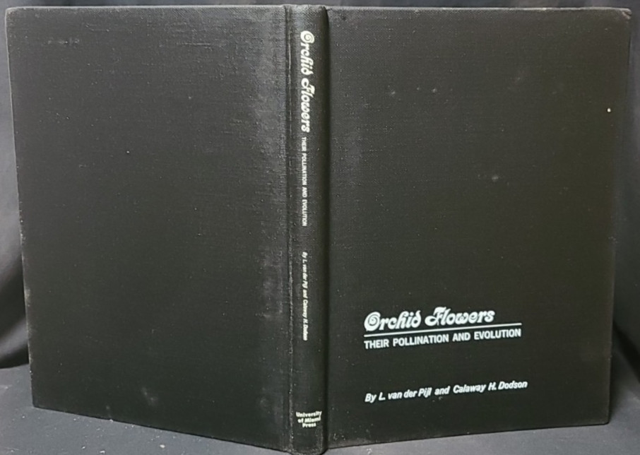 Orchid Flowers by L Van Der Pijl and Calaway Dodson 1966 Hardcover Dust Jacket