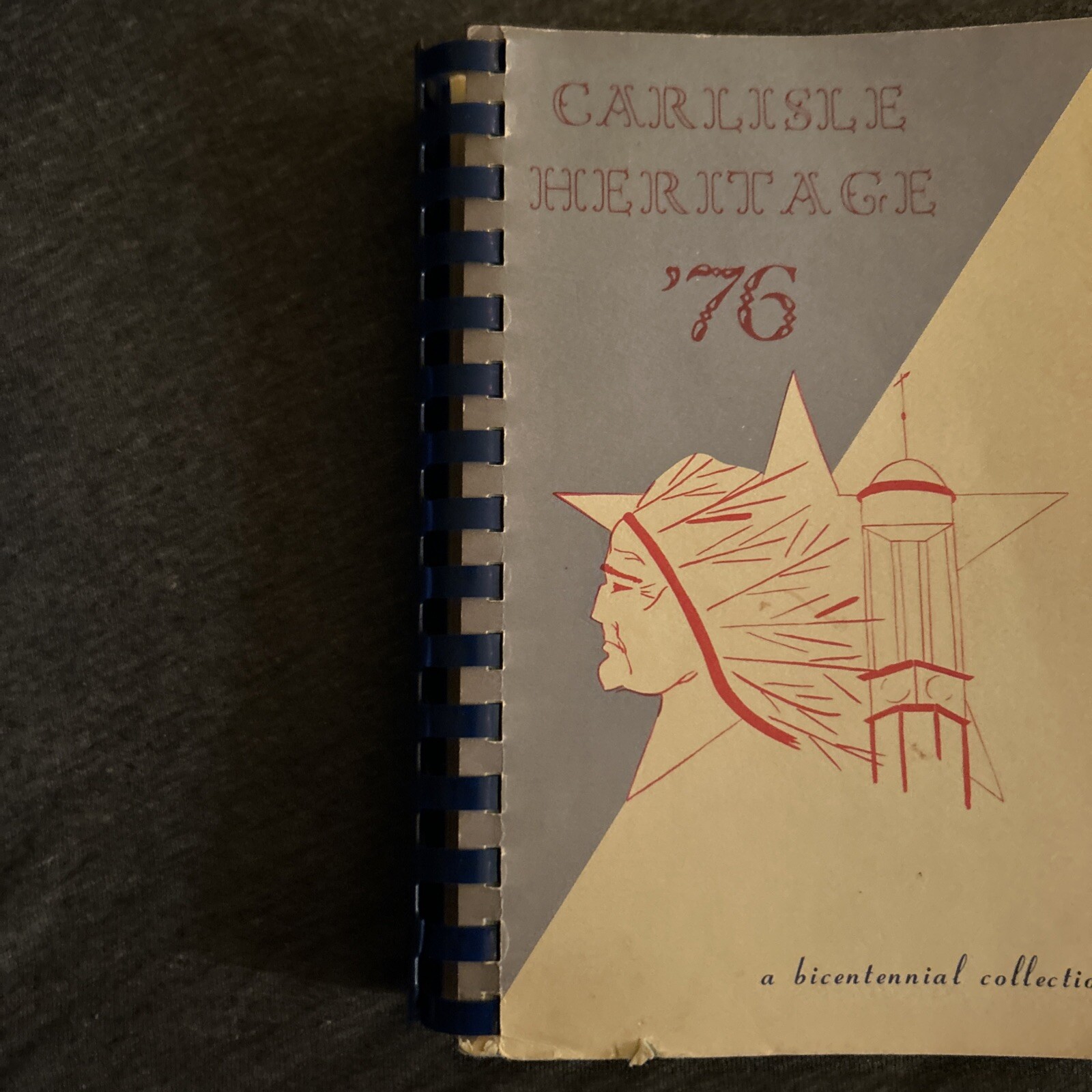 Carlisle Heritage ‘76 Cookbook A Bicentennial Collection 228 Pages Rare PA