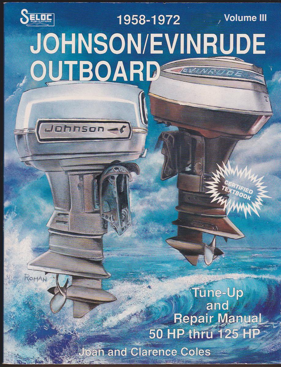 JOHNSON/EVINRUDE OUTBOARDS, 3-4 CYLINDERS, 1958-72. (VOLUME III)