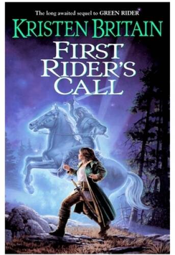 First Riders Call (Green Rider) – Paperback By Britain, Kristen – ACCEPTABLE