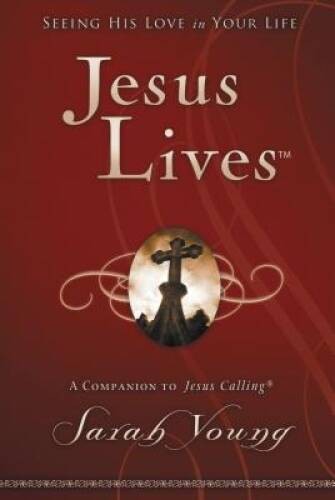 Jesus Lives: Seeing His Love in Your Life – Hardcover – VERY GOOD