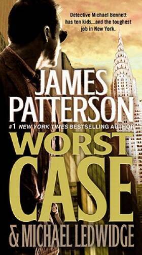 Worst Case (Michael Bennett) – Mass Market Paperback By Patterson, James – GOOD