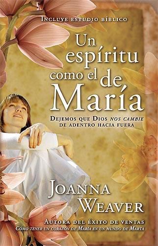Un Espiritu Como El De Maria (Spanish Edition) by Joanna Weaver