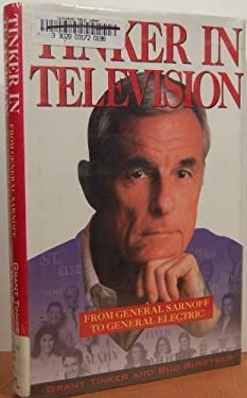 Tinker in Television : From General Sarnoff to General Electric H