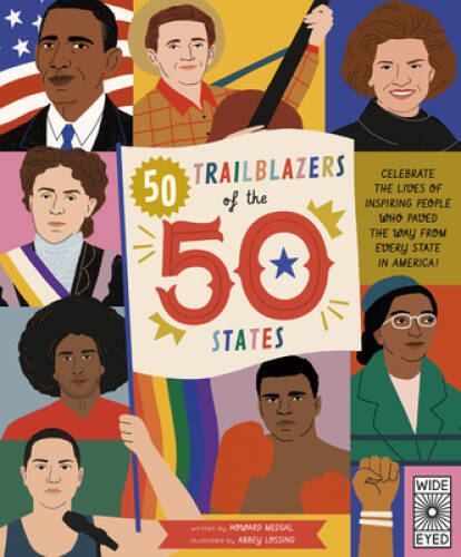 50 Trailblazers of the 50 States: Celebrate the Lives of Inspiring P – VERY GOOD