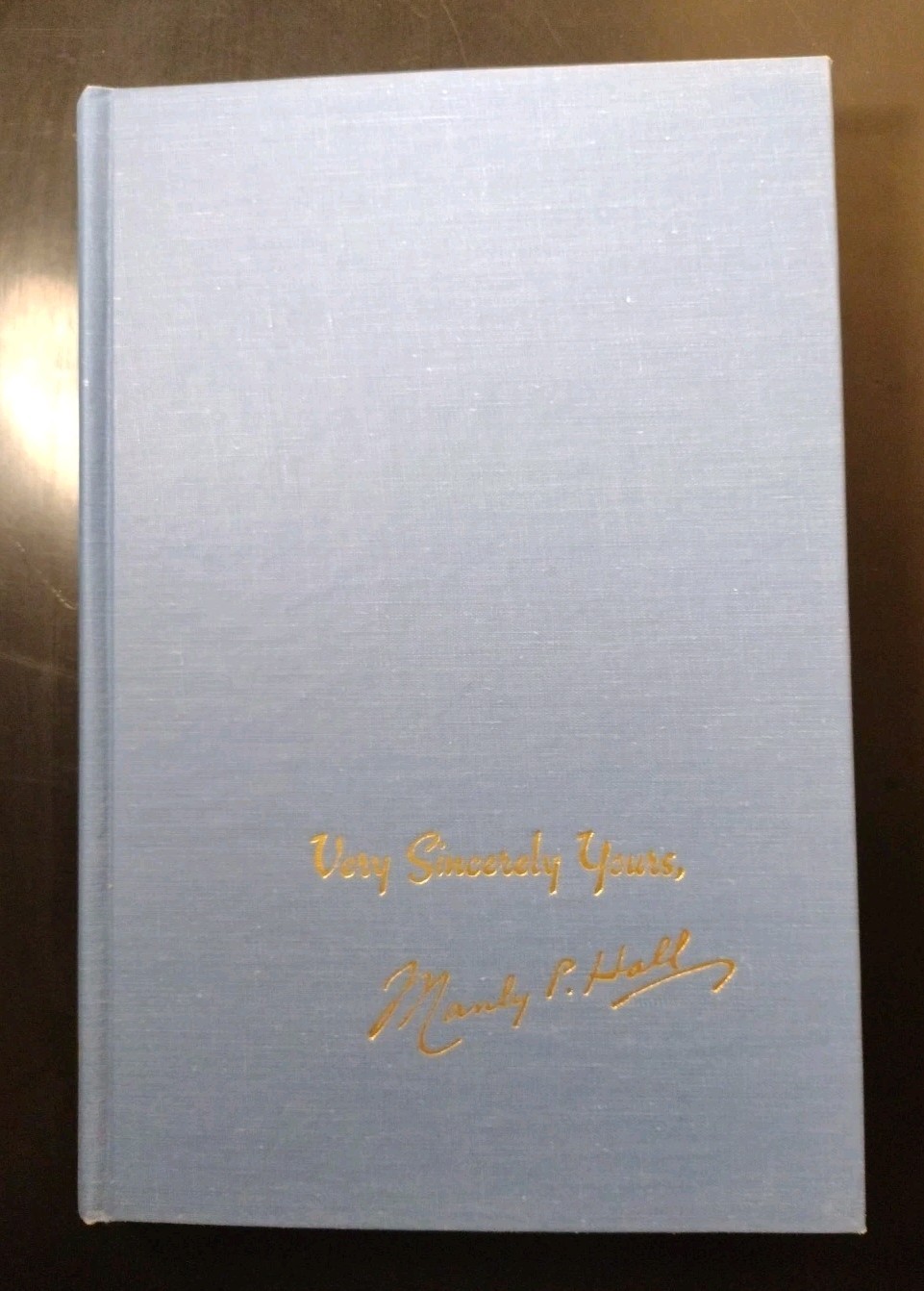 VERY SINCERELY YOURS. Manly P. Hall. First Edition (Letters to Students) HCDJ