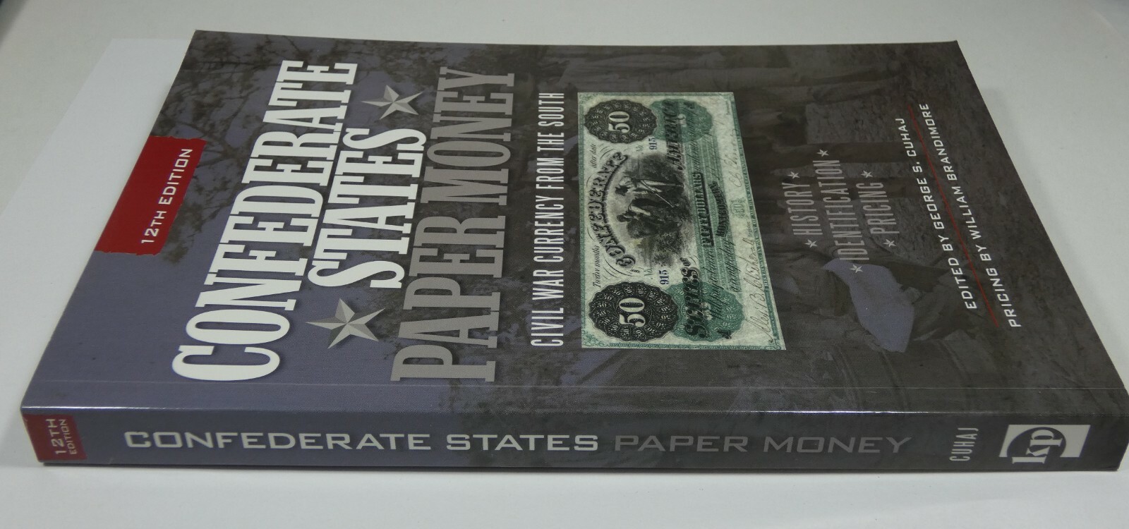 Confederate States Paper Money 12th Edition Price Guide G. Cuhaj & W. Brandimor
