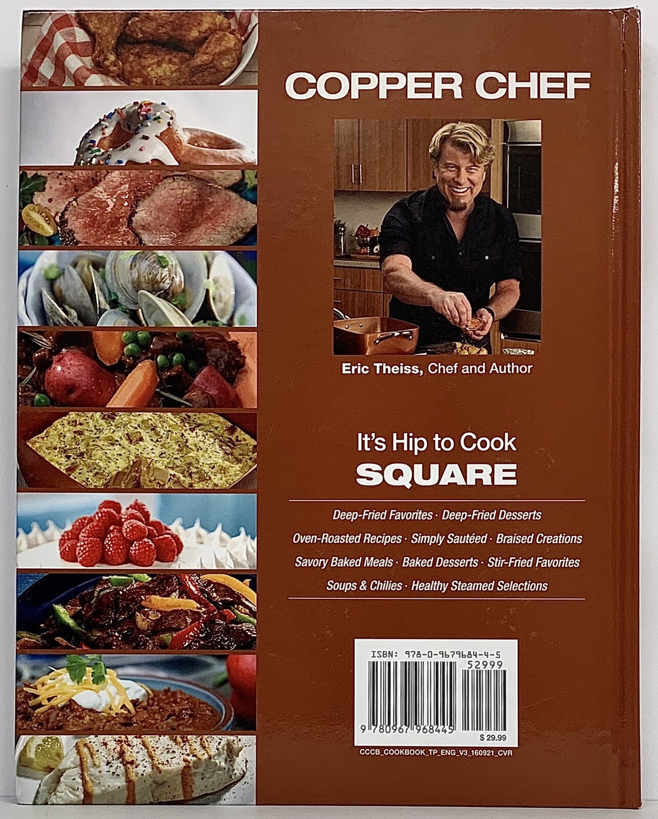 Copper Chef: It’s Hip To Cook Square Hardcover Cookbook by Eric Theiss 242 Pages