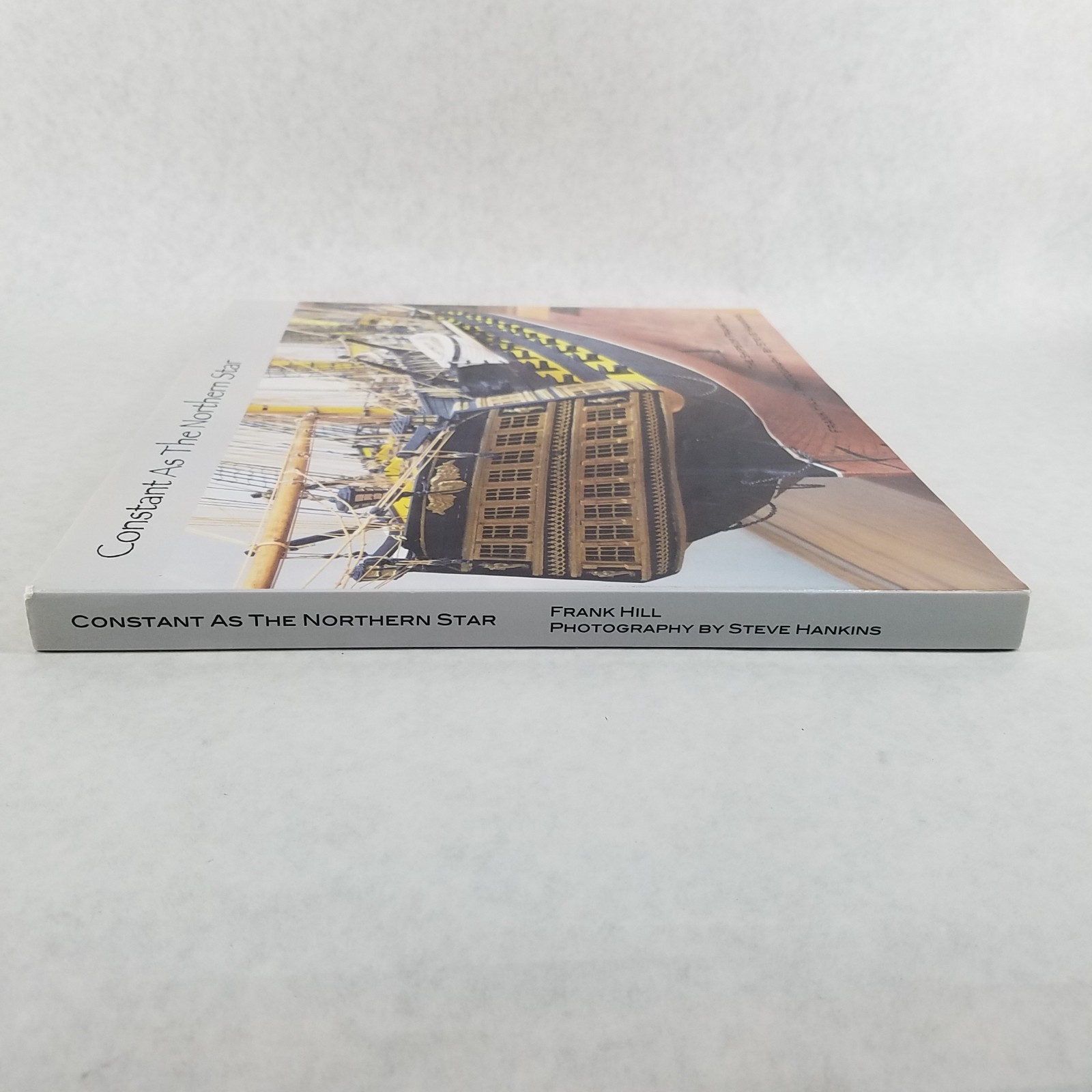 Constant as the Northern Star: The Ships of Frank Hill – Autographed – RARE!