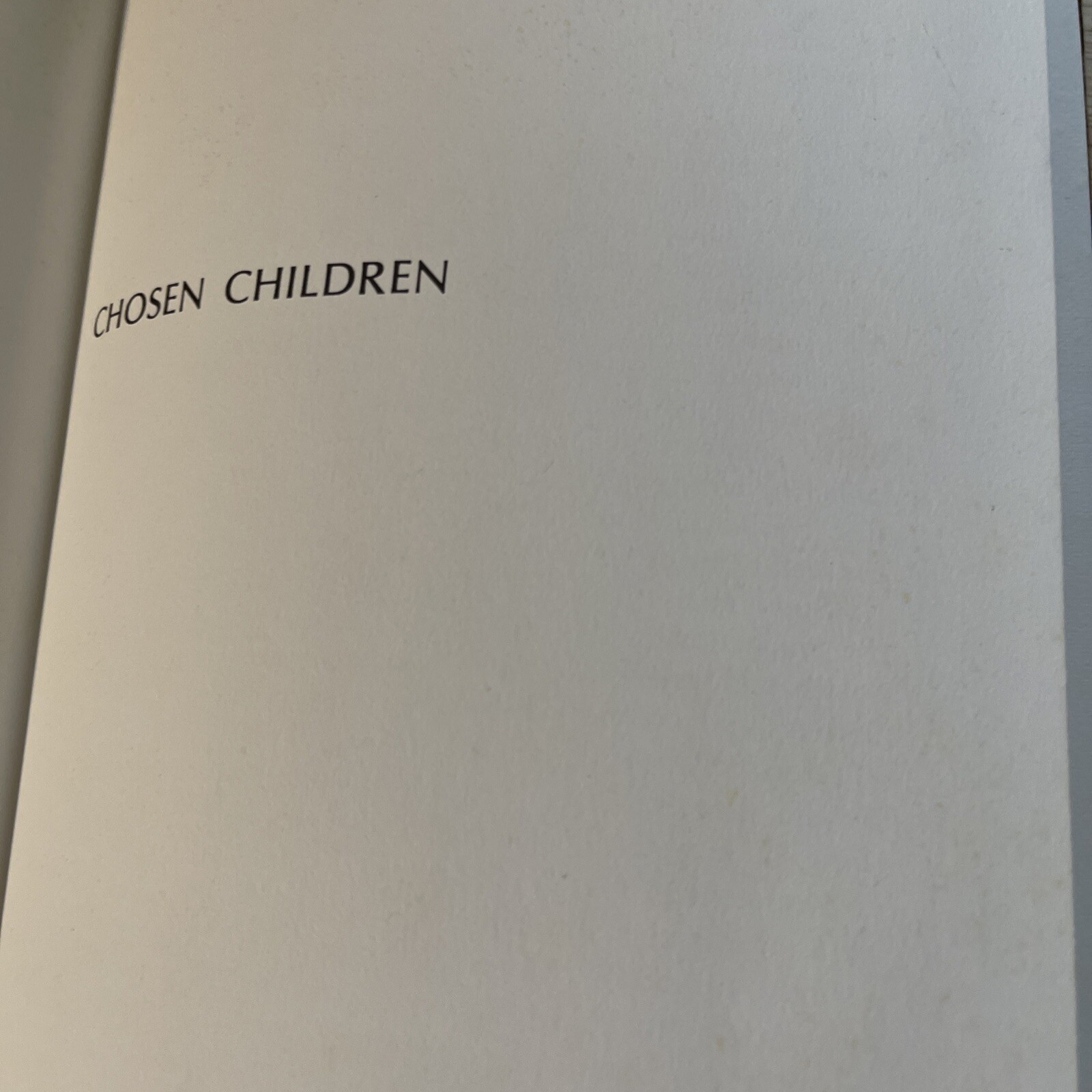 Chosen Children New Patterns of Adoptive Relationships