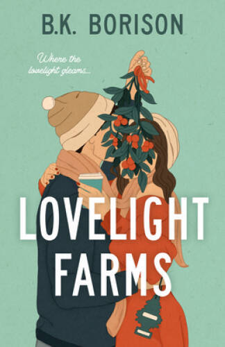Lovelight Farms – Paperback By Borison, BK – GOOD