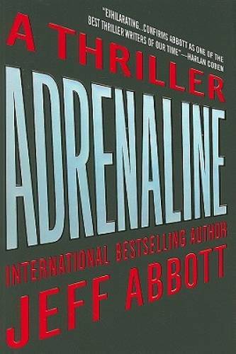 Adrenaline (The Sam Capra series) – Hardcover By Abbott, Jeff – GOOD