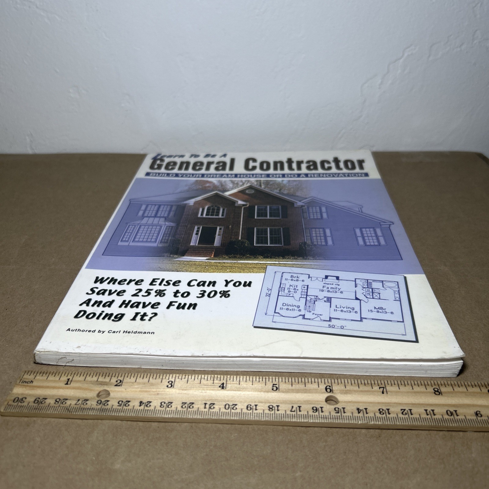 Learn To Be A General Contractor Build Your Dream House or Do a Renovation 2002