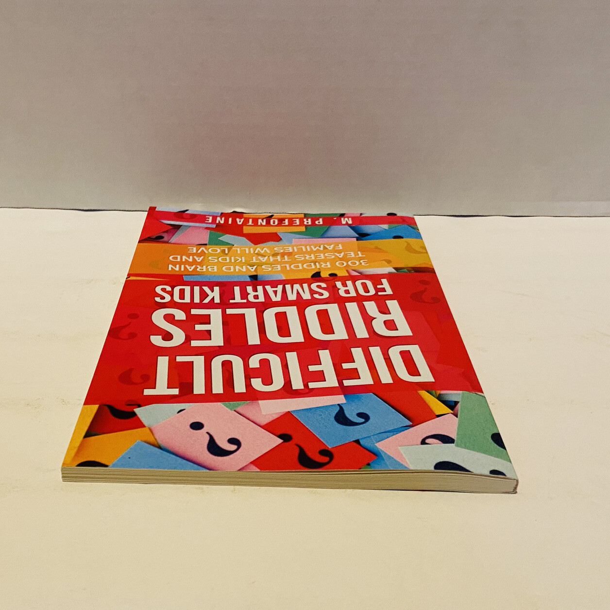 Difficult Riddles For Smart Kids: 300 Difficult Riddles And Brain Teasers Book