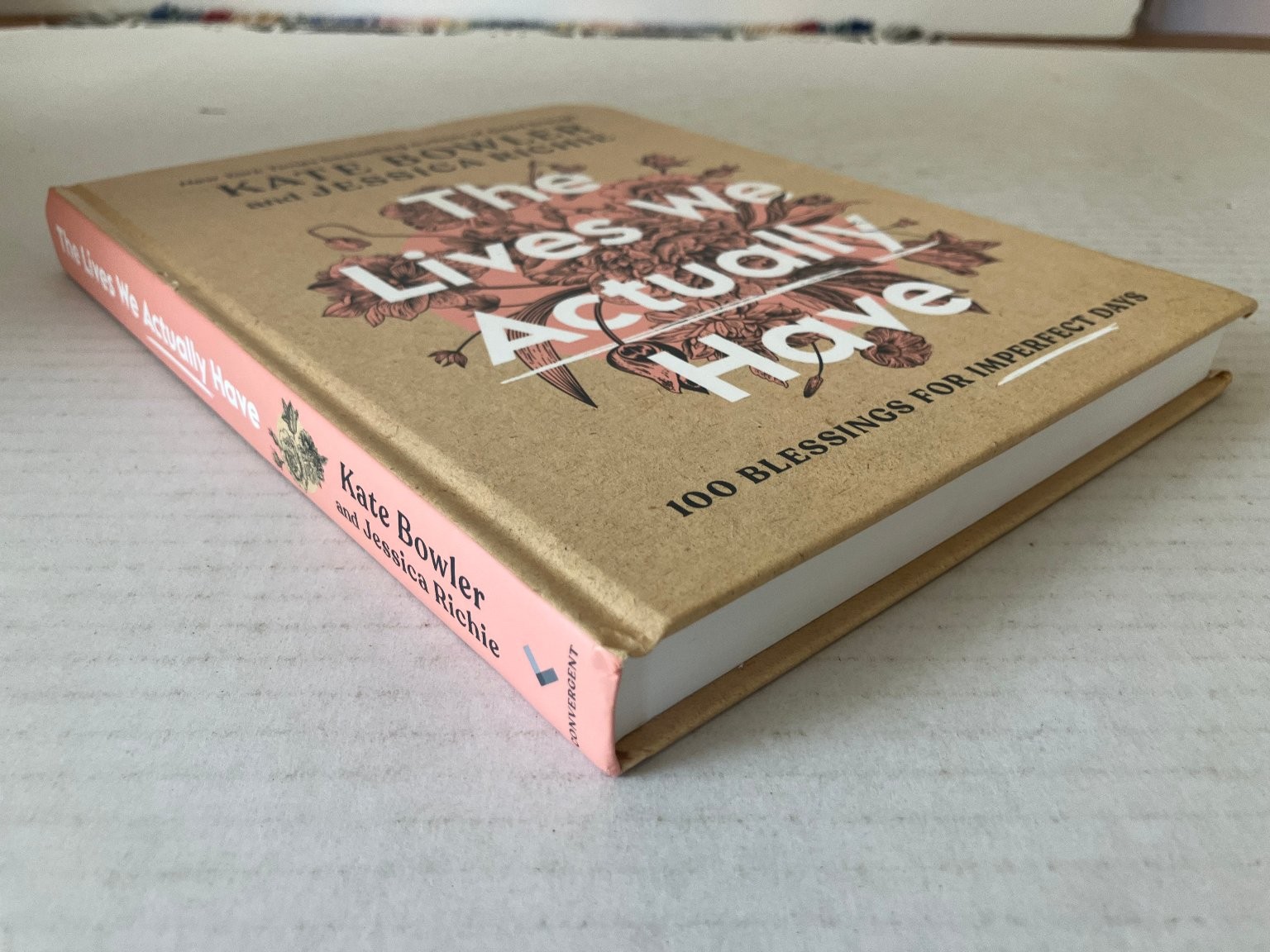 The Lives We Actually Have Kate Bowler 2023 First Edition Convergent Books HC