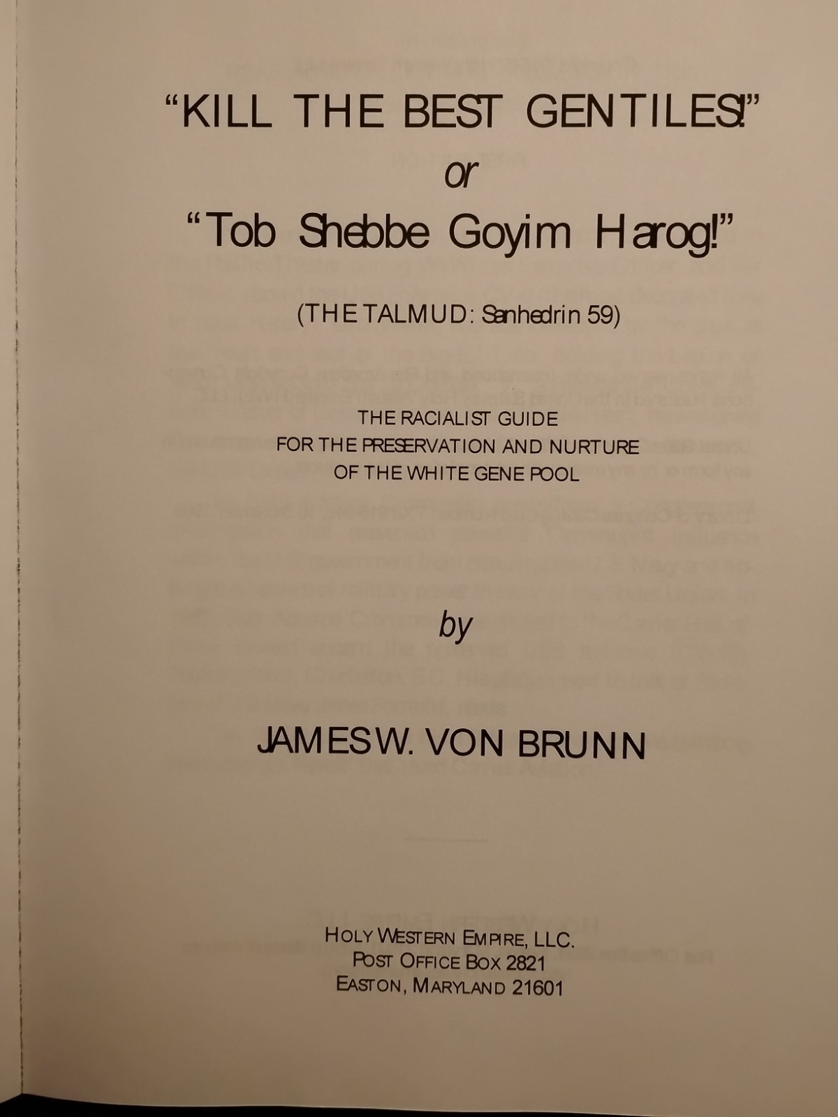 „Kill the Best Gentiles!“ James Von Brunn Hardcover Reprint Edition