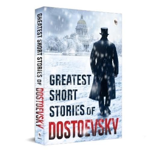 Fyodor Dostoevsky Greatest Short Stories of Dostoevsky (Paperback)