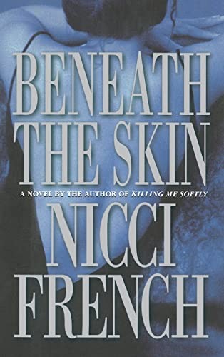 Beneath the Skin – Hardcover By French, Nicci – VERY GOOD