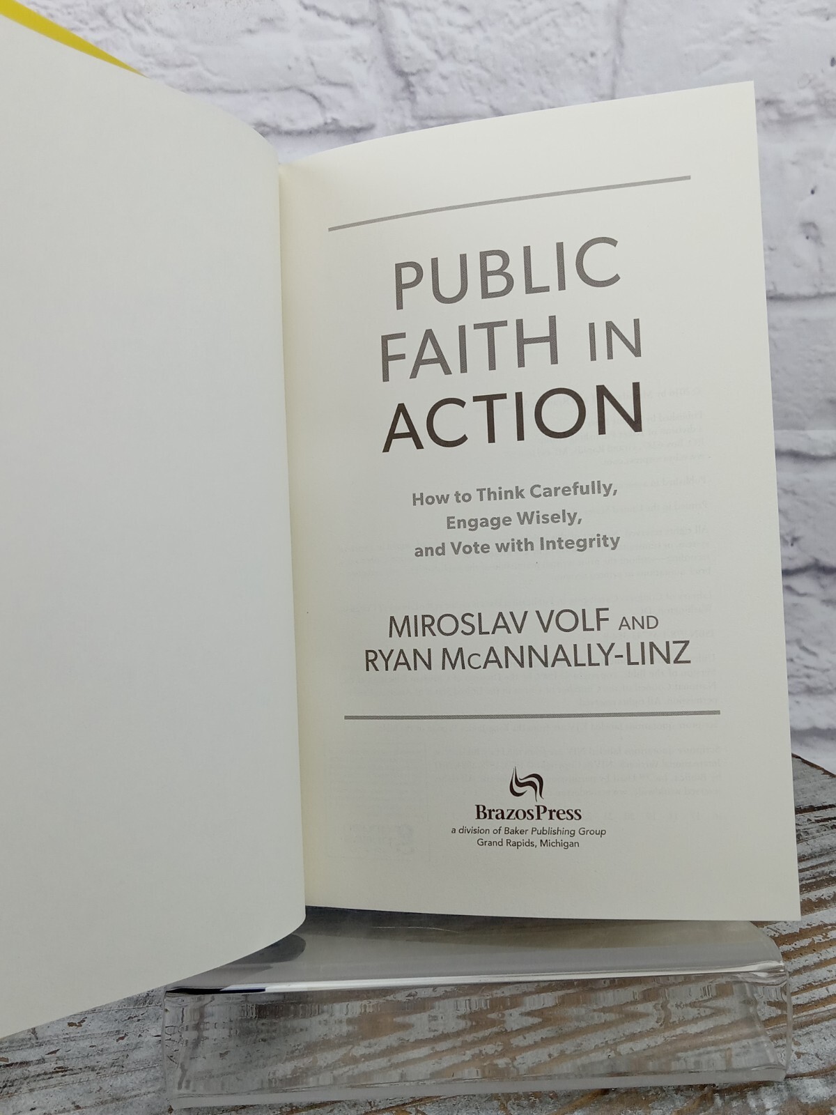 Public Faith in Action : How to Think Carefully, Miroslav Volf HCDJ