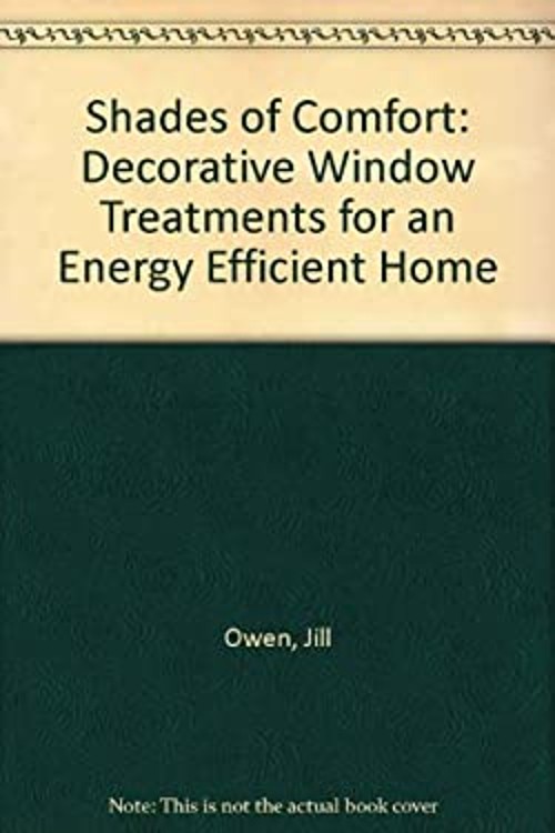Shades of Comfort : Decorative Window Treatments for an Energy Ef