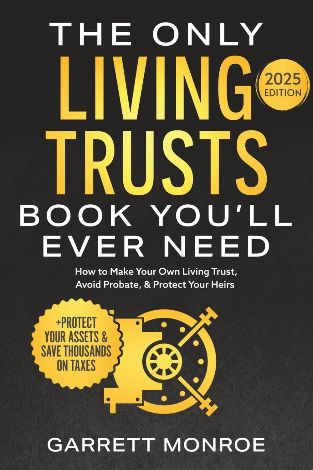 The Only Living Trusts Book You’Ll Ever Need: How to Make Your Own Living Trust