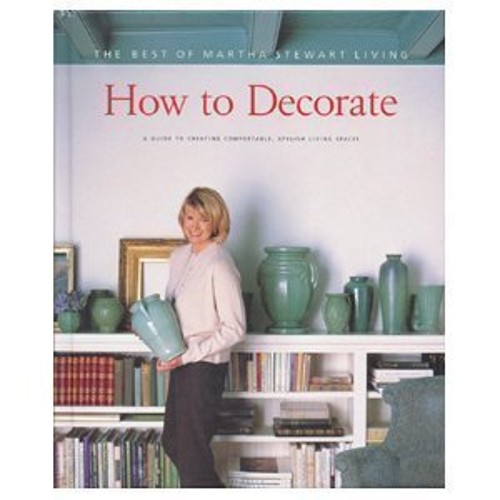 How to Decorate : The Best of Martha Stewart Living Hardcover Mar