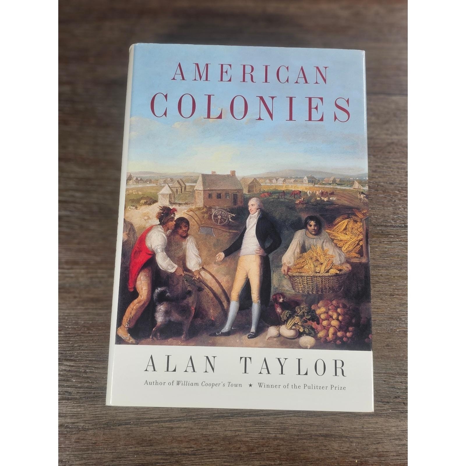 American Colonies Alan Taylor 2001 Hardcover Colonial History