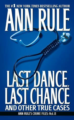 Last Dance, Last Chance; Ann Rule’s Crime Fi- 9780671025359, paperback, Ann Rule