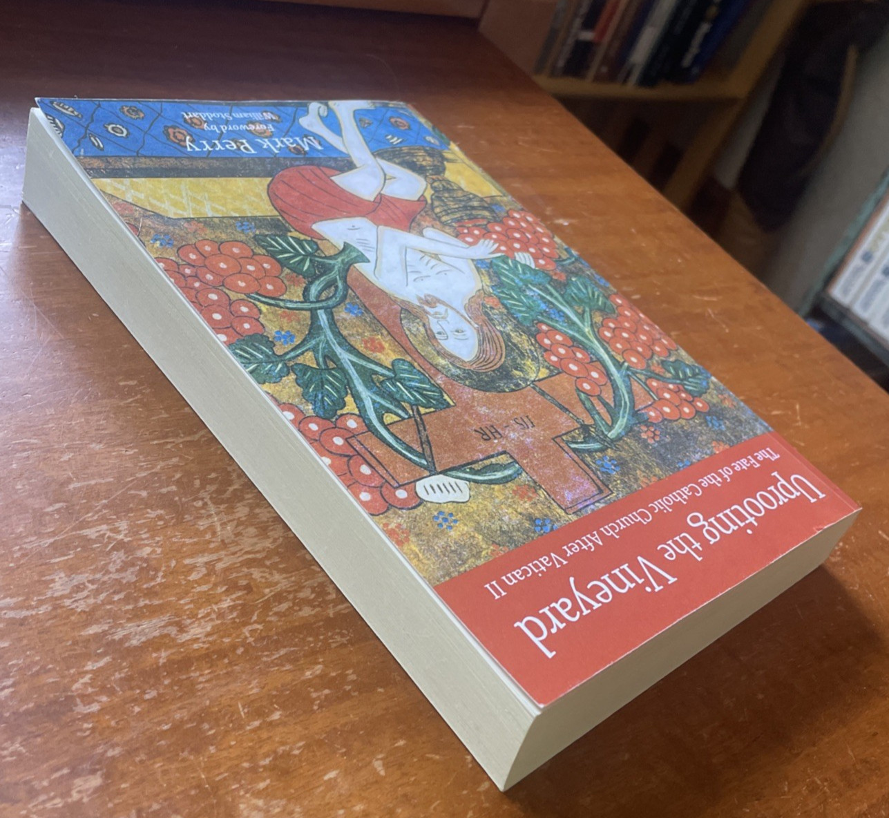 Uprooting the Vineyard: The Fate of the Catholic Church After Vatican II, VG PB