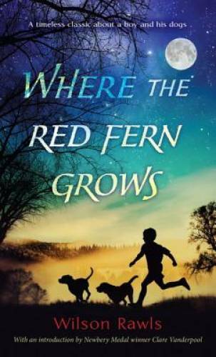 Where the Red Fern Grows – Mass Market Paperback By Rawls, Wilson – GOOD