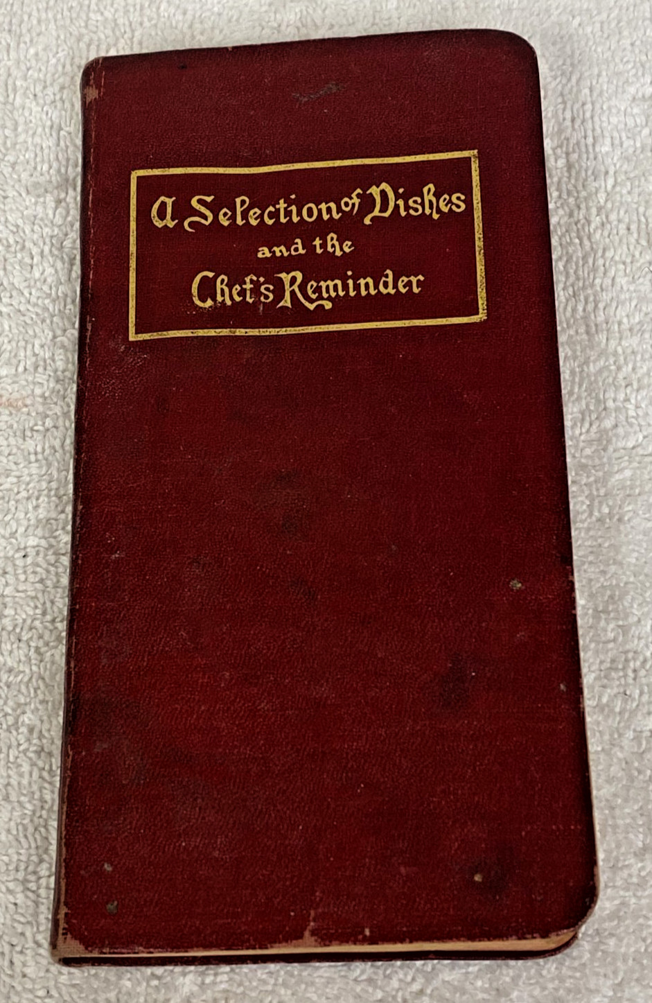 Vintage 1909 Chef’s Reminder Dishes Hotel Monthly Culinary Oddities Book